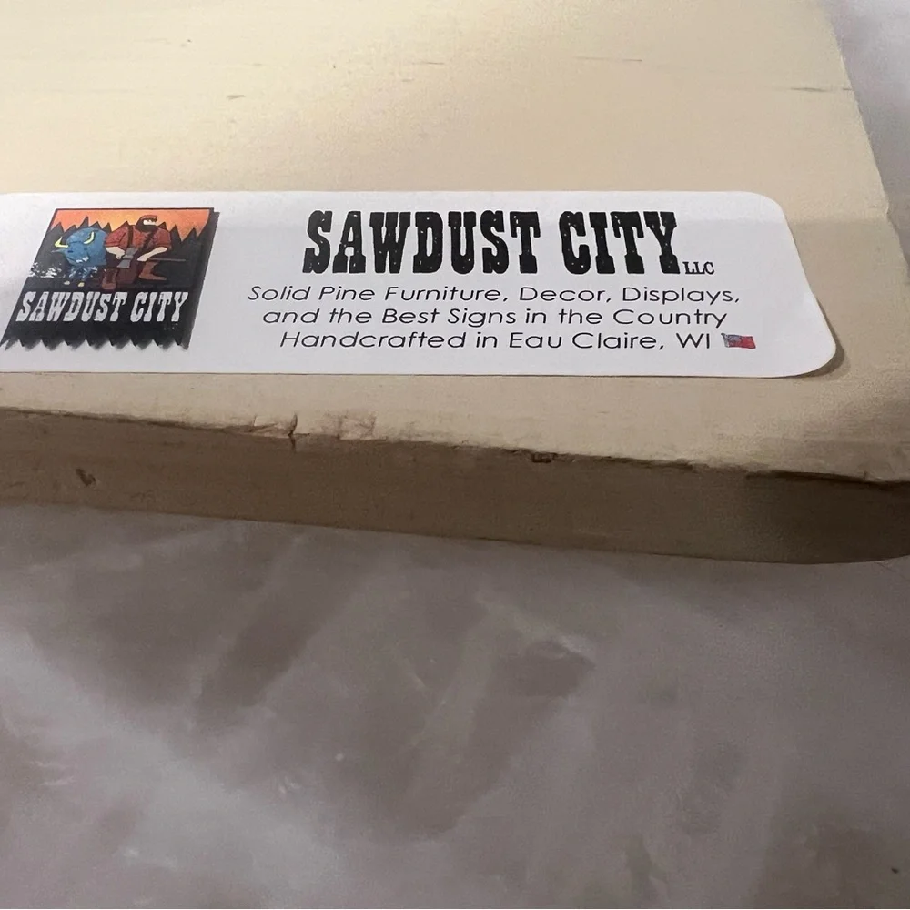 Sawdust City Wooden Sign